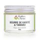 Beurre de karité et Tamanu bio